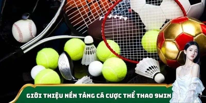 Giới thiệu 9WIN nơi mang đến trải nghiệm chất lượng cho người chơi